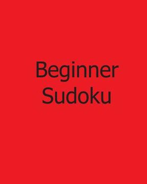 portada Beginner Sudoku: 80 Gentle Sudoku Puzzles (en Inglés)