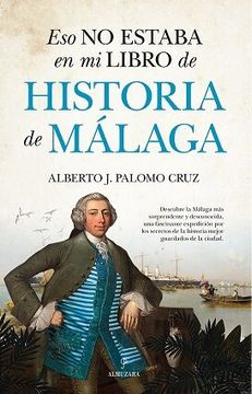 portada Eso no Estaba en mi Libro de Historia de Malaga (in Spanish)