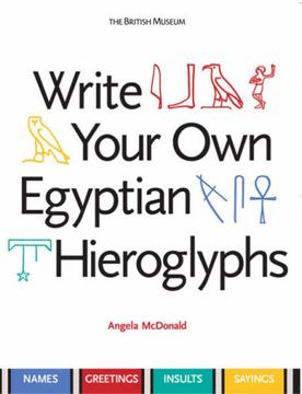 portada Write Your Own Egyptian Hieroglyphs: Names · Greetings · Insults · Sayings