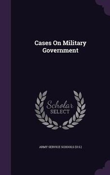 portada Cases On Military Government (en Inglés)