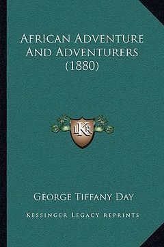 portada african adventure and adventurers (1880) (en Inglés)