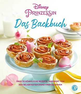 portada Disney Prinzessin: Das Backbuch: Über 70 Königliche Rezepte, Inspiriert von den Beliebtesten Disney-Prinzessinnen (en Alemán)
