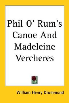 portada phil o' rum's canoe and madeleine vercheres (en Inglés)