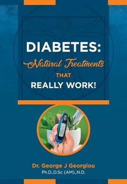 portada Diabetes: Natural Treatments That Really Work! (en Inglés)