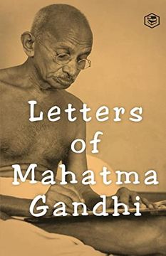 portada Letters of Mahatma Gandhi: A Collection of around 100 Letters (en Inglés)