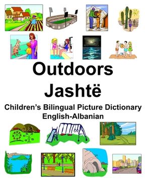 portada English-Albanian Outdoors/Jashtë Children's Bilingual Picture Dictionary