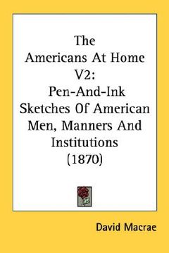 portada the americans at home v2: pen-and-ink sketches of american men, manners and institutions (1870) (en Inglés)