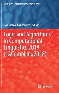 portada Logic And Algorithms In Computational Linguistics 2018 (lacompling2018) (studies In Computational Intelligence) (en Inglés)