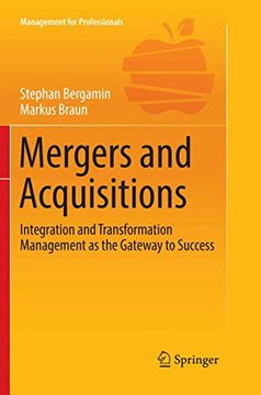portada Mergers and Acquisitions: Integration and Transformation Management as the Gateway to Success