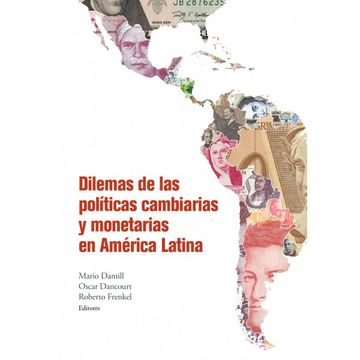 portada Dilemas de las Políticas Cambiarias y Monetarias en América Latina (in Spanish)