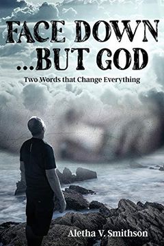 portada Face Down. But God: Two Words That Change Everything (en Inglés)