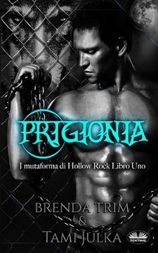 portada Prigionia: I mutaforma di Hollow Rock - Libro uno (in Italian)