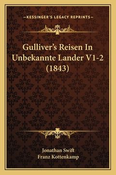 portada Gulliver's Reisen In Unbekannte Lander V1-2 (1843) (en Alemán)