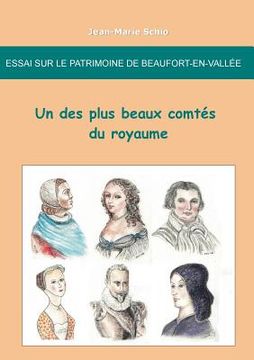 portada Essai sur le patrimoine de Beaufort-en-Vallee: un des plus beaux comtes du royaume (en Francés)