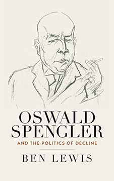 portada Oswald Spengler and the Politics of Decline (in English)