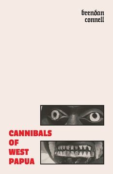 portada Cannibals of West Papua (en Inglés)