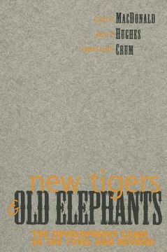 portada New Tigers and Old Elephants: The Development Game in the 21st Century and Beyond (en Inglés)