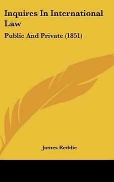 portada inquires in international law: public and private (1851)