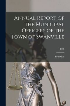 portada Annual Report of the Municipal Officers of the Town of Swanville; 1948 (en Inglés)