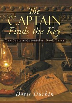 portada The Captain Finds the Key: The Captain Chronicles, Book Three (in English)