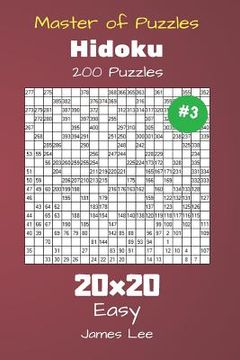 portada Master of Puzzles Hidoku - 200 Easy 20x20 vol. 3 (en Inglés)