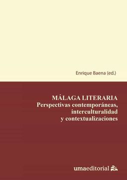 portada Málaga Literaria: Perspectivas Contemporáneas, Interculturalidad y Contextualizaciones: 28 (Publicaciones Institucionales)