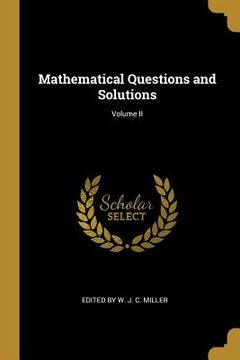 portada Mathematical Questions and Solutions; Volume II (en Inglés)
