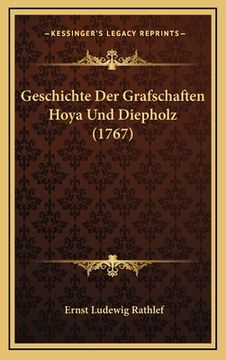 portada Geschichte Der Grafschaften Hoya Und Diepholz (1767) (en Alemán)
