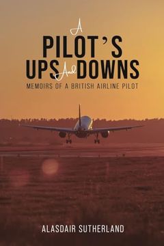 portada A Pilot's ups and Downs: Memoirs of a British Airline Pilot (in English)