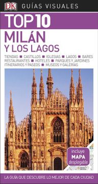 portada Guía Visual top 10 Milán y los Lagos: La Guía que Descubre lo Mejor de Cada Ciudad