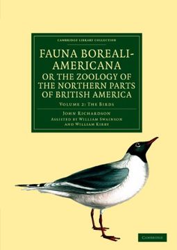 portada Fauna Boreali-Americana; Or, the Zoology of the Northern Parts of British America 4 Volume Set: Fauna Boreali-Americana; Or, the Zoology of theN (Cambridge Library Collection - Zoology) (en Inglés)