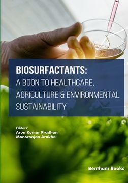 portada Biosurfactants: A Boon to Healthcare, Agriculture & Environmental Sustainability (en Inglés)