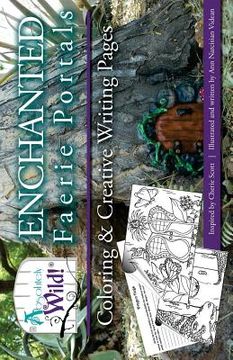 portada Absolutely Wild! Enchanted Faerie Portal Coloring & Creative Writing Pages (en Inglés)