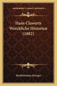 portada Hans Clawerts Werckliche Historien (1882) (en Alemán)