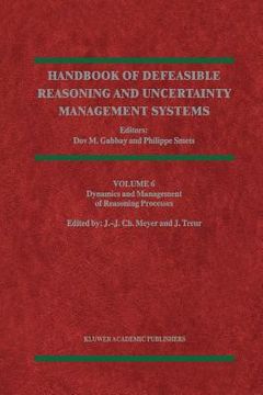 portada handbook of defeasible reasoning and uncertainty management systems: volume 6: dynamics and management of reasoning processes (en Inglés)