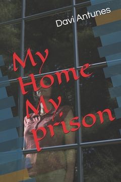 portada My Home My prison