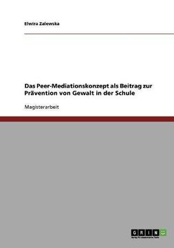 portada Das Peer-Mediationskonzept als Beitrag zur Prävention von Gewalt in der Schule (German Edition)