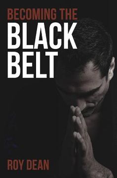 portada Becoming the Black Belt: One Man'S Journey in Brazilian jiu Jitsu: Volume 2 (Warrior'S Way) 