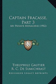 portada captain fracasse, part 3: my private menagerie (1902)