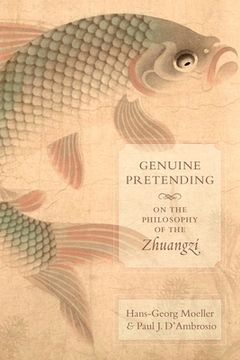 portada Genuine Pretending: On the Philosophy of the Zhuangzi (en Inglés)