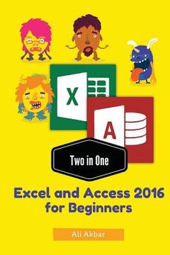 portada Two in One: Excel and Access 2016 for Beginners 