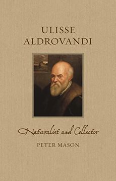 portada Ulisse Aldrovandi: Naturalist and Collector (Renaissance Lives) (en Inglés)