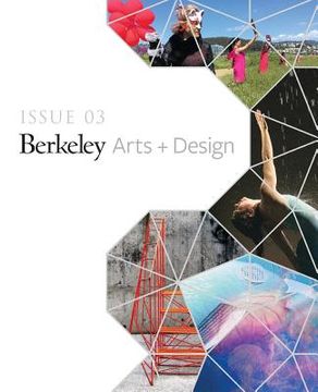 portada UC Berkeley Arts + Design Showcase: Issue 03 2019 (en Inglés)