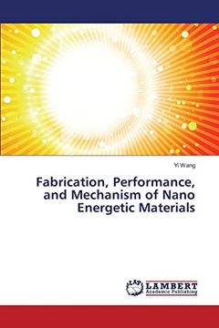 portada Fabrication, Performance, and Mechanism of Nano Energetic Materials