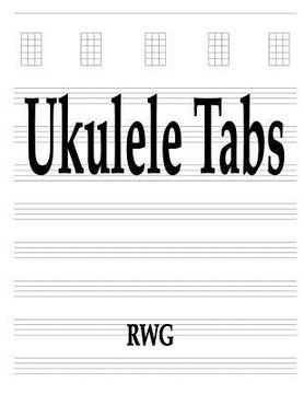 portada Ukulele Tabs: 50 Pages 8.5" X 11" (in English)