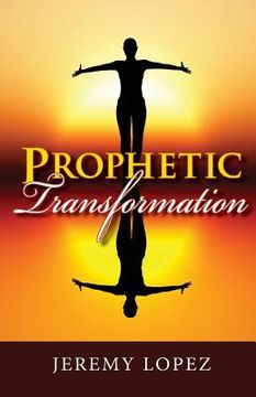 portada Prophetic Transformation (en Inglés)