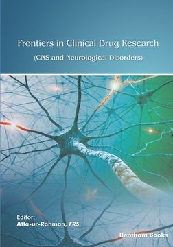portada Frontiers in Clinical Drug Research - CNS and Neurological Disorders: Volume 10 