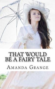 portada That Would Be A Fairy Tale (en Inglés)