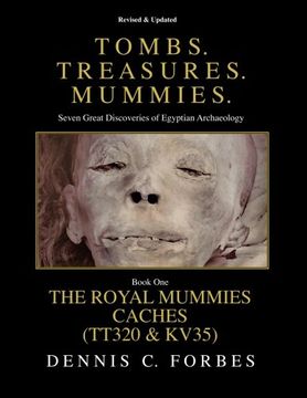 portada Tomb. Treasures. Mummies. Book One: The Royal Mummies Caches: Volume 1 (Tombs. Treasures. Mummies. ) (en Inglés)