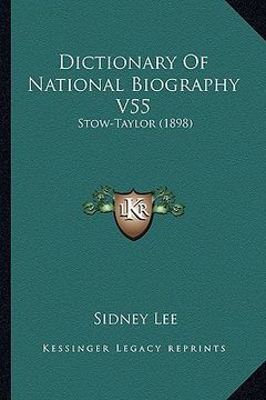 portada dictionary of national biography v55: stow-taylor (1898) (en Inglés)